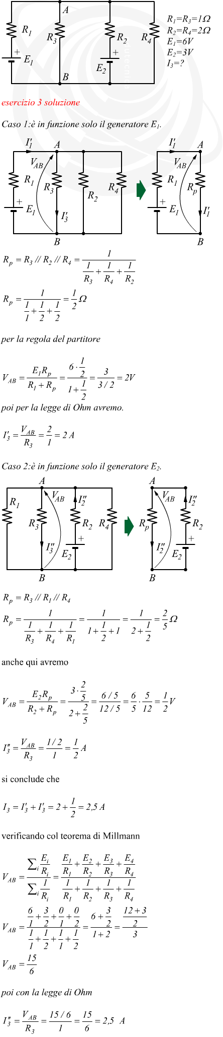 esercizio svolto principio di sovrapposizione degli effetti due generatori e quattro resistenze