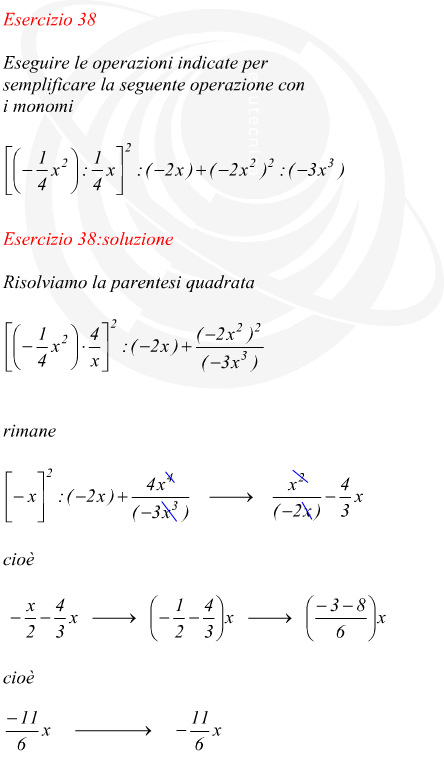 Eseguire le operazioni indicate per semplificare la seguente operazione con i monomi