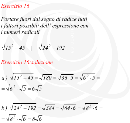 Portare fuori dal segno di radice tutti i fattori possibili di un'espressione con i numeri radicali