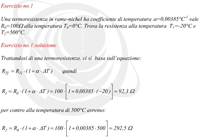 Trattandosi di una termoresistenza, ci si  basa sull’equazione: quindi per contro alla temperatura di 500°C avremo: