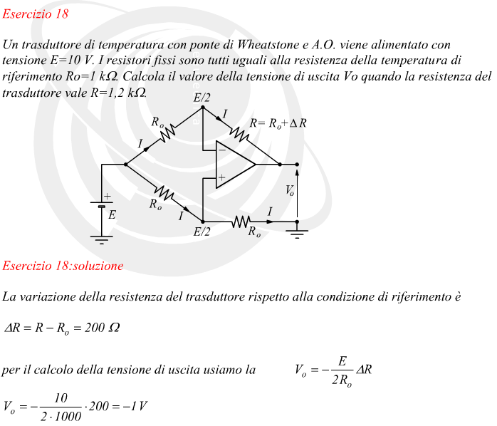 La variazione della resistenza del trasduttore rispetto alla condizione di riferimento è per il calcolo della tensione di uscita usiamo la 